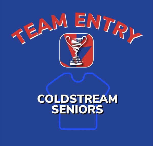 The Stanks Berwick Charities Cup 2023 Team - Coldstream Seniors
